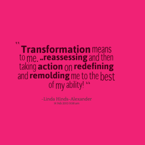 9609-transformation-means-to-me-reassessing-and-then-taking